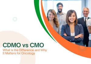 CDMO vs CMO: What is the Difference and Why It Matters for Oncology